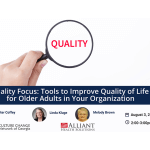 Quality Focus: Tools to Improve Quality of Life for Older Adults in Your Organization