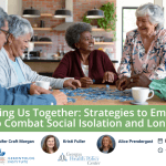 Bringing Us Together: Strategies to Empower Staff to Combat Social Isolation and Loneliness